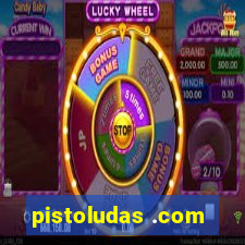 pistoludas .com